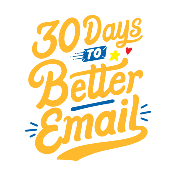 30 Days to Better Email